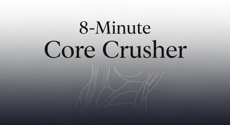 8-Minute Core Crusher